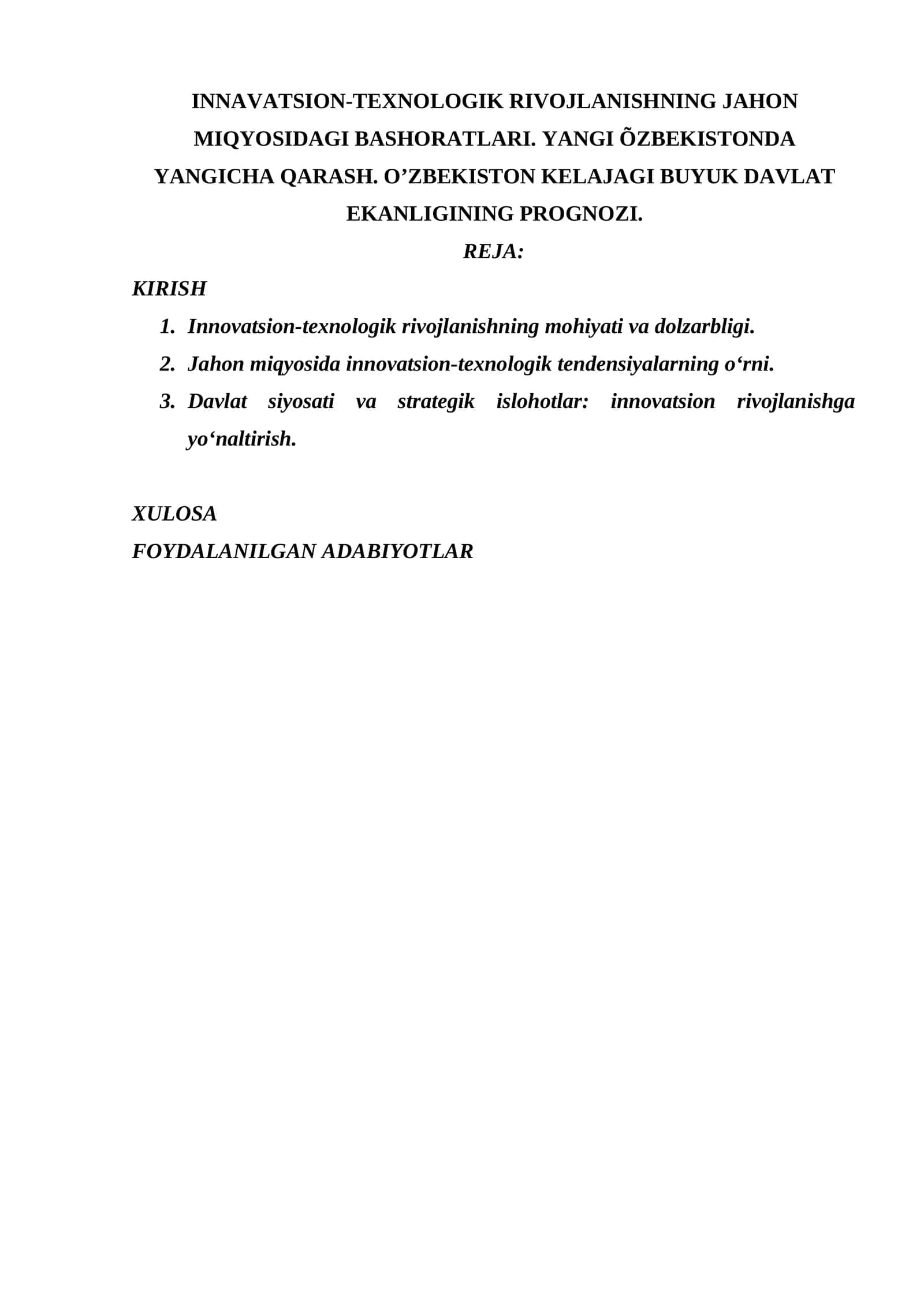 INNAVATSION-TEXNOLOGIK RIVOJLANISHNING JAHON MIQYOSIDAGI BASHORATLARI. YANGI ÕZBEKISTONDA YANGICHA QARASH. O’ZBEKISTON KELAJAGI BUYUK DAVLAT EKANLIGINING PROGNOZI.