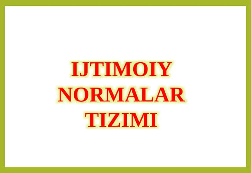 IJTIMOIY NORMALAR TIZIMI