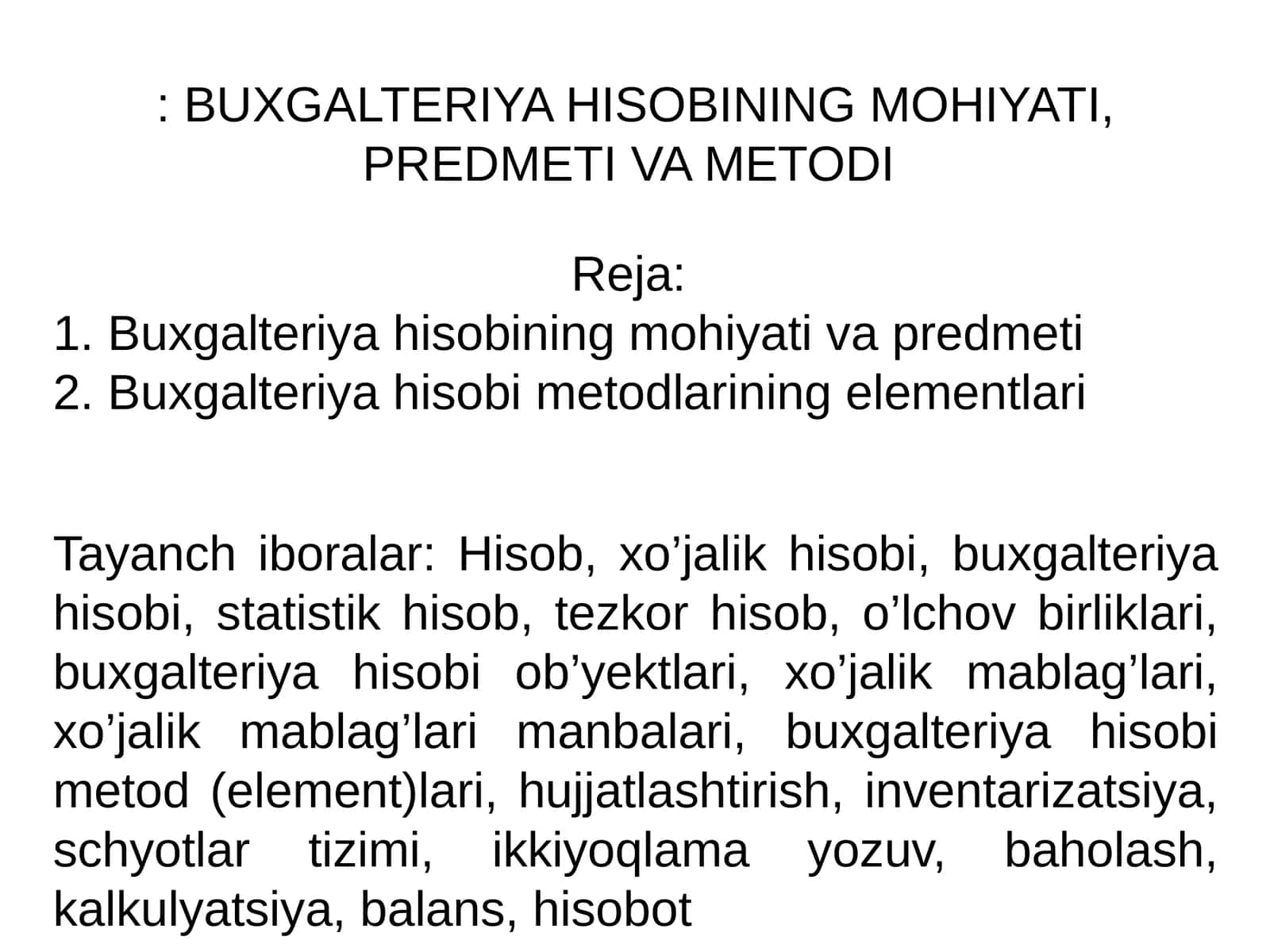 BUXGALTERIYA HISOBINING MOHIYATI, PREDMETI VA METODI