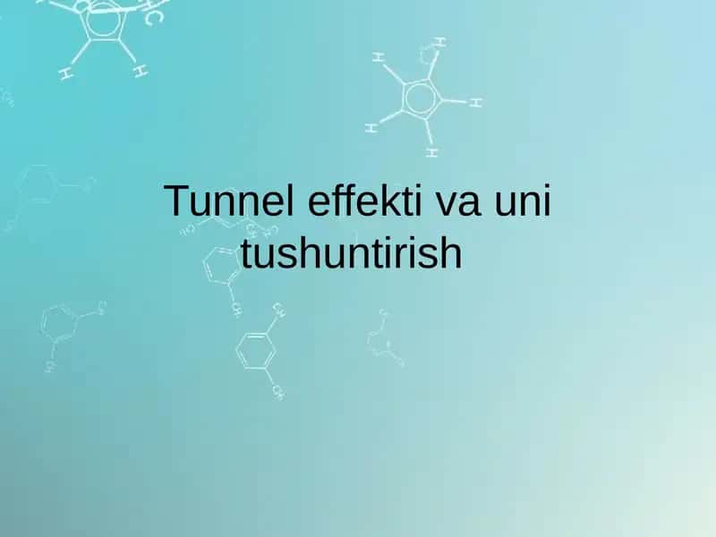 Tunnel effekti va uni tushuntirish
