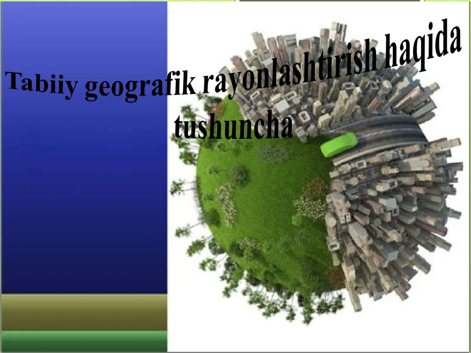 Tabiiy geografik rayonlashtirish haqida tushuncha