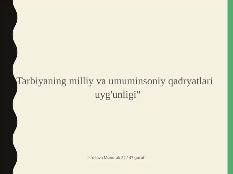 Tarbiyaning milliy va umumiy soniy qadriyatlar uyg'unligi