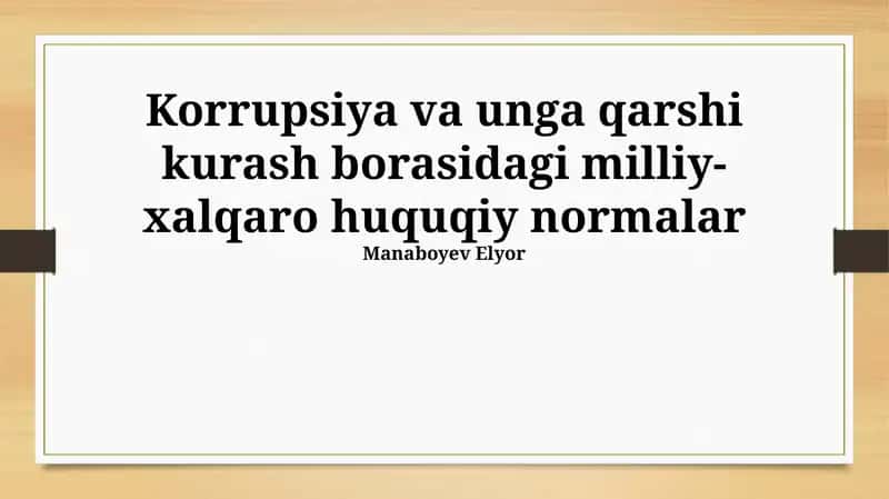 Korrupsiya va unga qarshi kurash borasidagi milliy-xalqaro huquqiy normalar