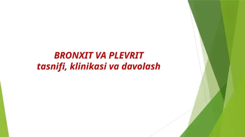 BRONXIT VA PLEVRIT tasnifi, klinikasi va davolash
