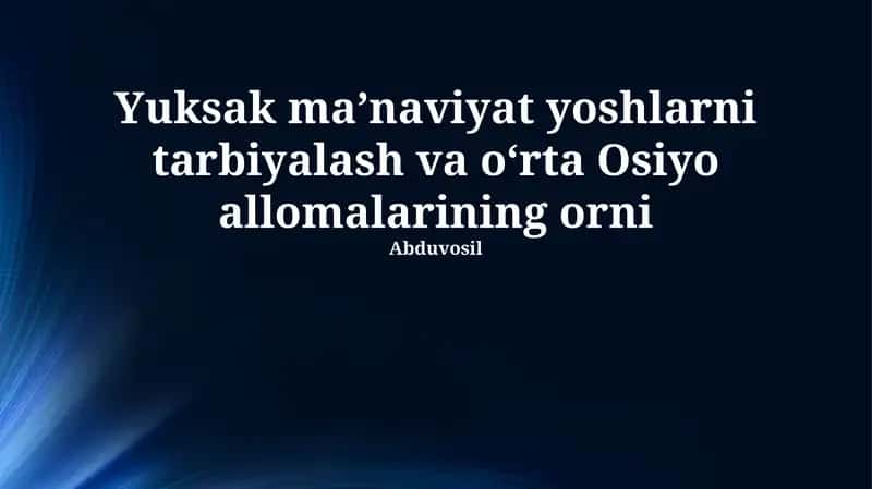 Yuqori Ma'naviyat va Yoshlar Tarbiyasi Asoslari