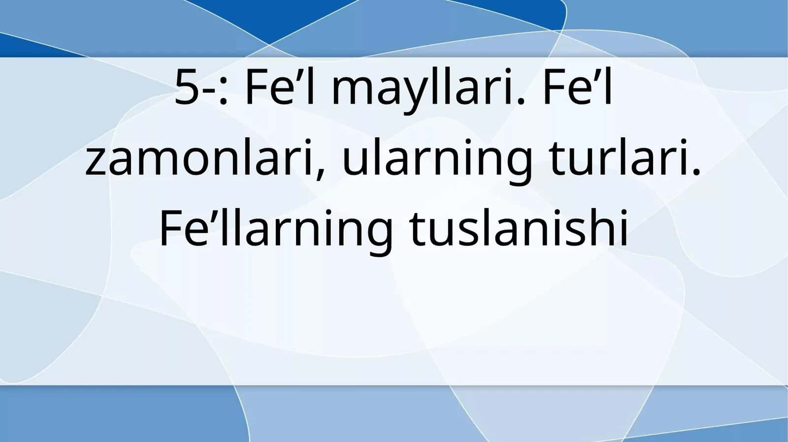 Fe’lning važifa šakllari