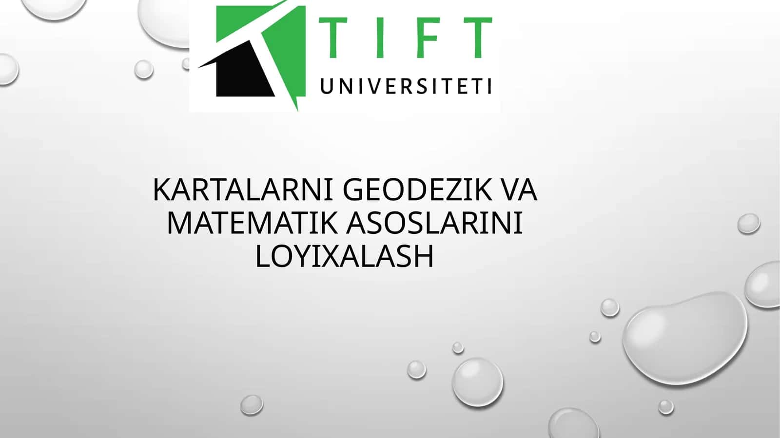 Kartalarni geodezik va matematik asoslarini loyixalash
