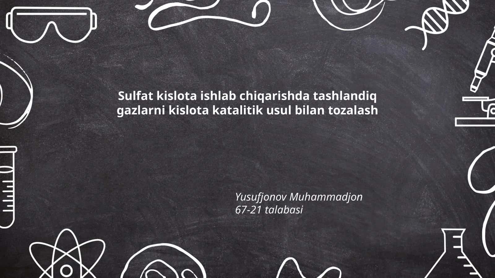 Sulfat kislota ishlab chiqarishda tashlandiq gazlarni kislota katalitik usul bilan tozalash