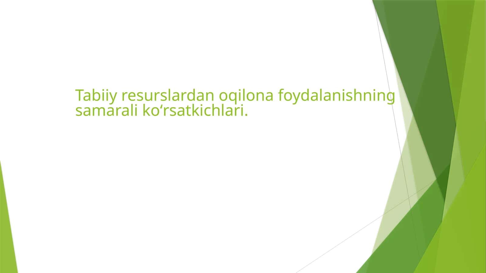 Tabiiy resurslardan oqilona foydalanishning samarali koʻrsatkichlari