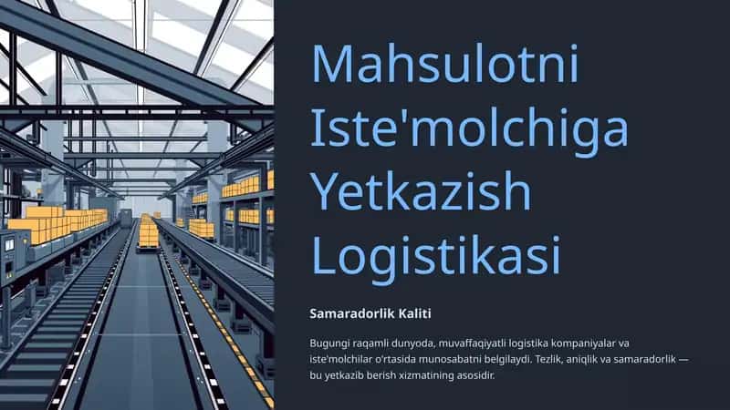 Mahsulotni Iste'molchiga Yetkazish Logistikasi