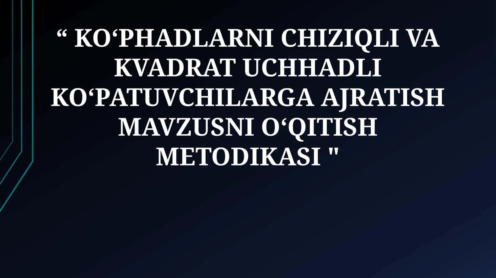 Ko'phadlarni chiziqli va kvadrat uchhadli koʻpatuvchilarga ajratish mavzusni oʻqitish metodikasi