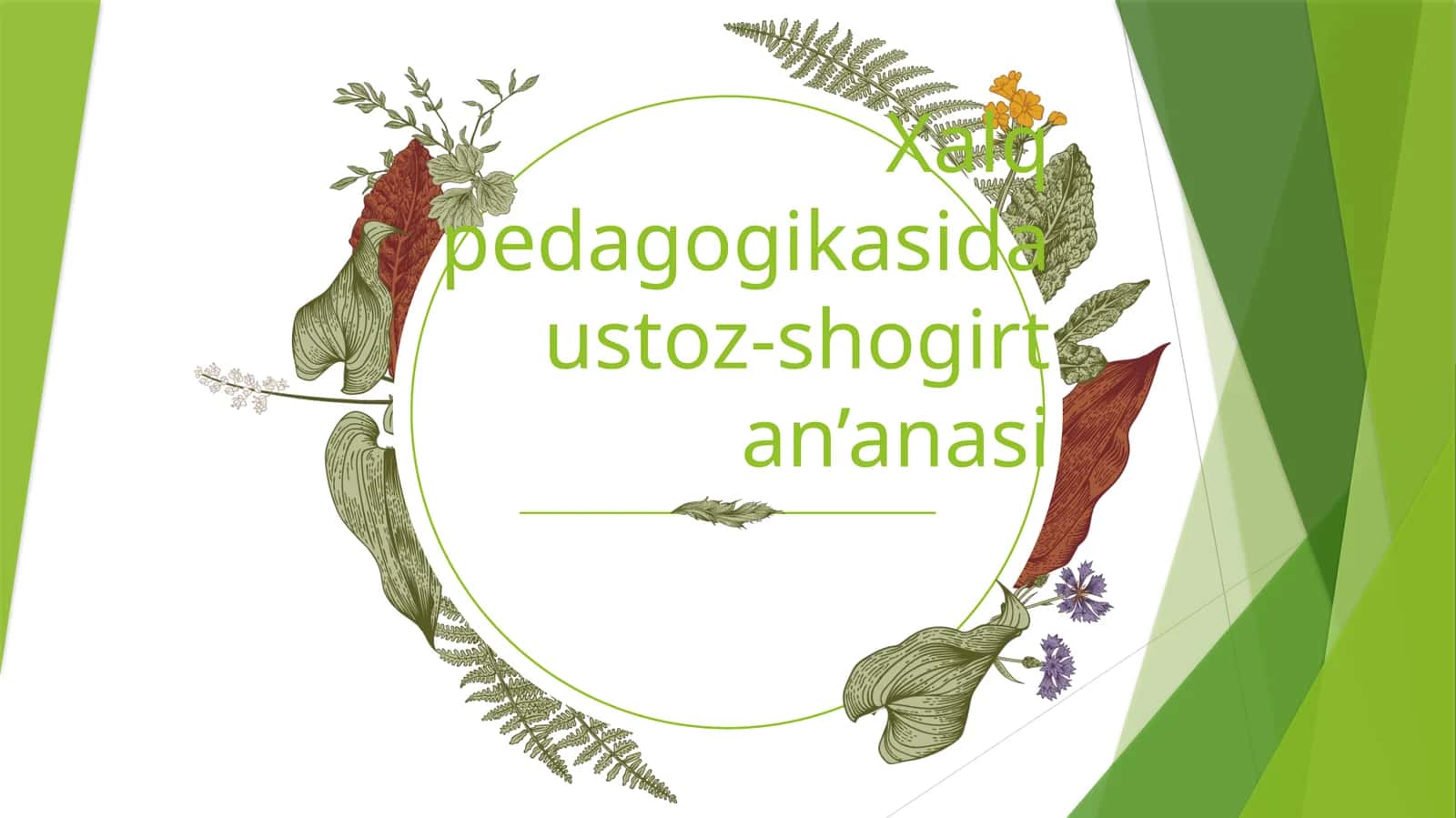 Xalqpedagogikasidaustoz-shogirtan’anasi