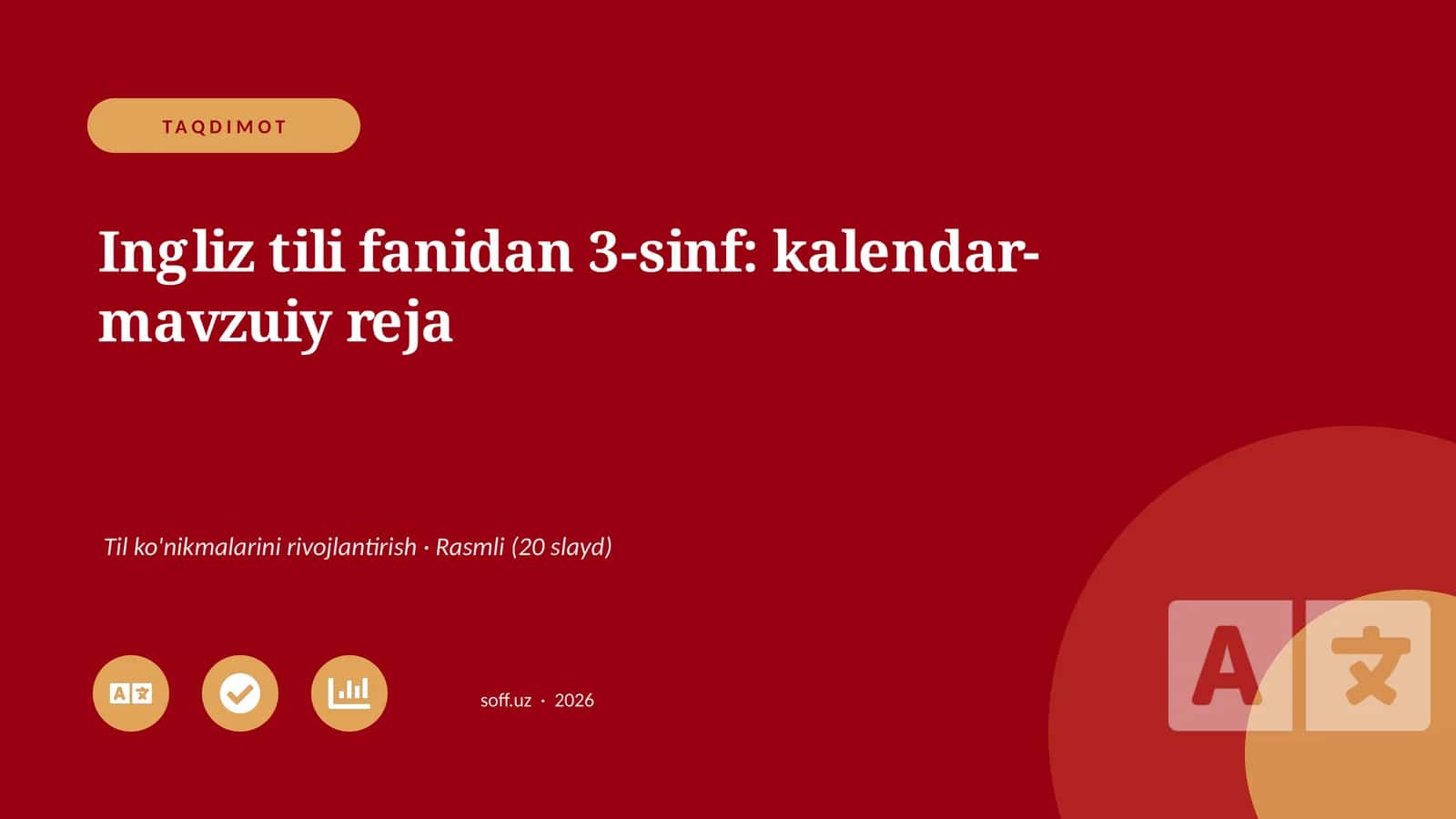 Ingliz tili fanidan 3-sinf: kalendar-mavzuiy reja