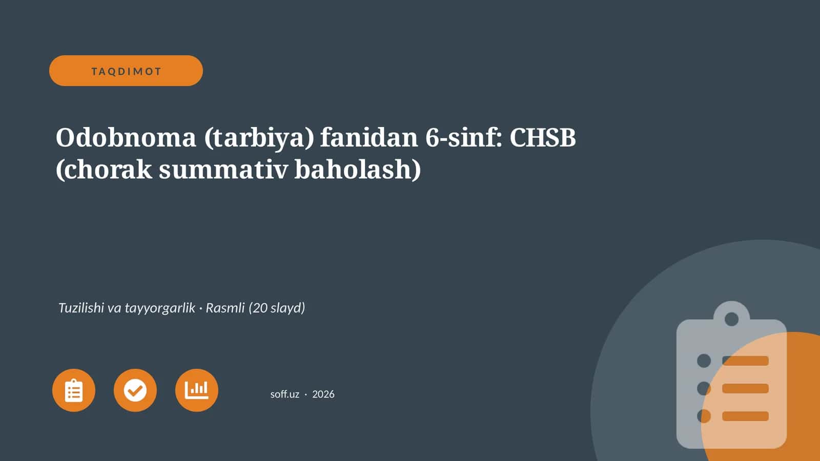 Odobnoma (tarbiya) fanidan 6-sinf: CHSB (chorak summativ baholash)