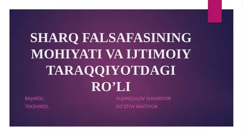 SHARQ FALSAFASINING MOHIYATI VA IJTIMOIY TARAQQIYOTDAGI RO’LI