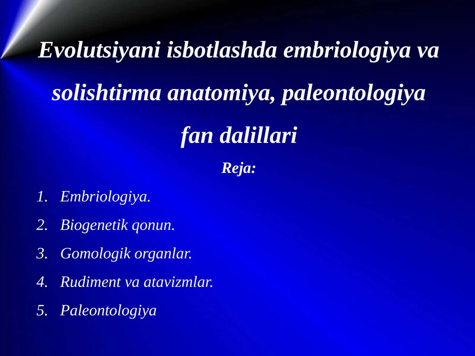 Evolutsiyani isbotlashda embriologiya va solishtirma anatomiya, paleontologiya fan dalillari