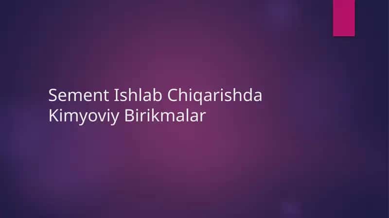 Sement Ishlab Chiqarishda Kimyoviy Birikmalar