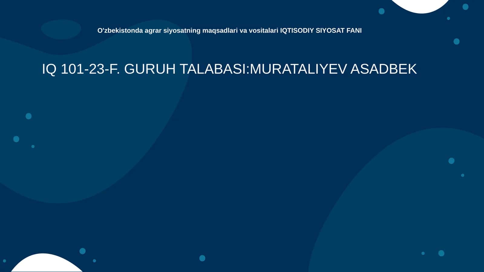 O'zbekistonda agrar siyosatning maqsadlari va vositalari IQTISODIY SIYOSAT FANI