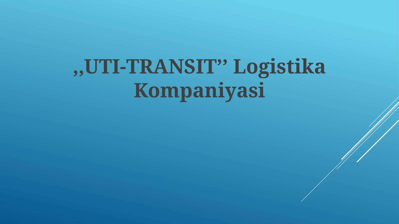 UTI-TRANSIT’’LogistikaKompaniyasi