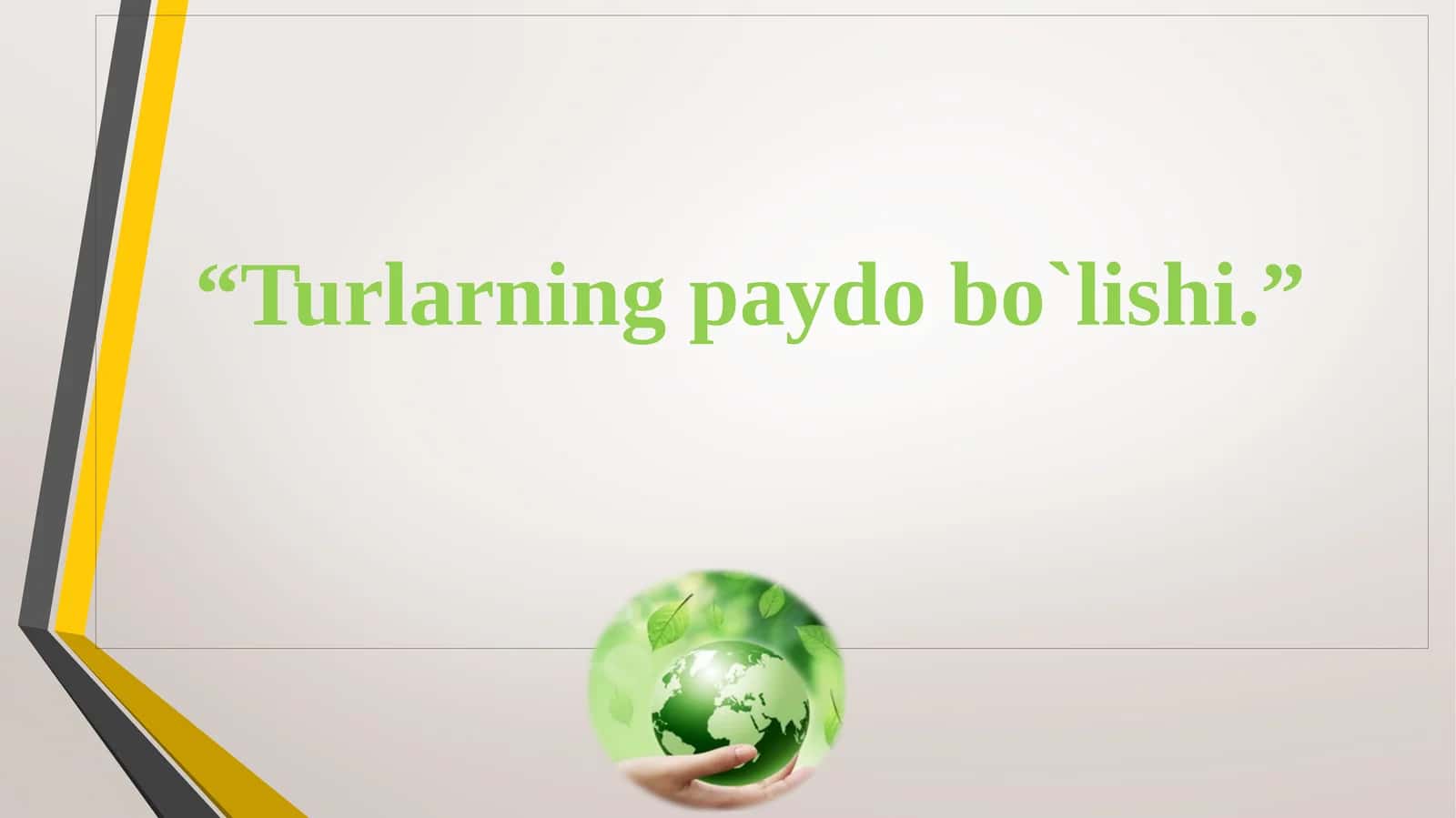 Turlarning paydo bo`lishi