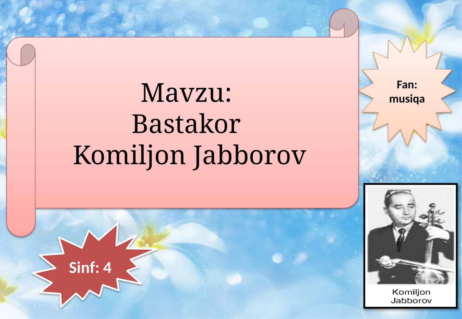 4-sinf Musiqa fanidan dars ishlanma. Bastakor Komiljon Jabborov