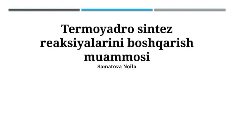 Termoyadro sintez reaksiyalarini boshqarish muammosi