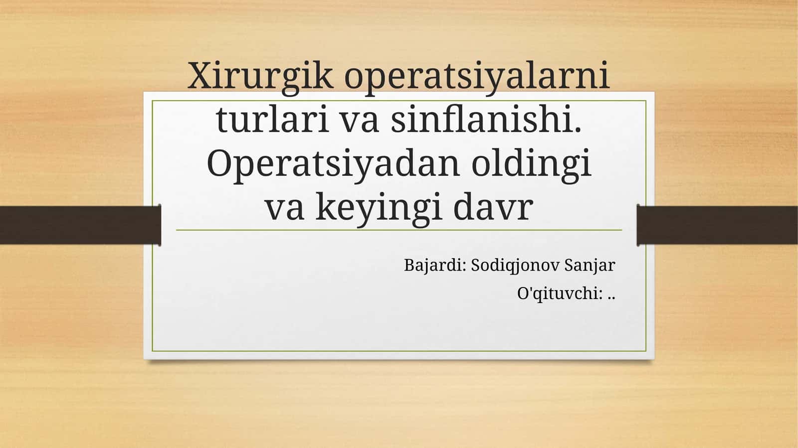 Xirurgik operatsiyalar turlari va sinflanishi