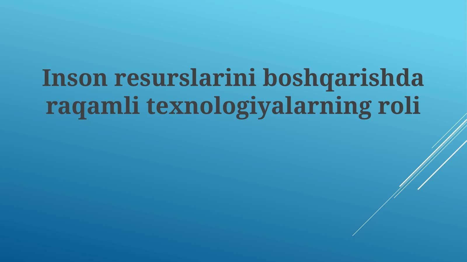 Inson resurslarini boshqarishda raqamli texnologiyalarning roli