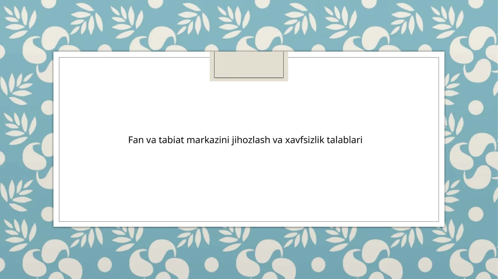 Fan va tabiat markazini jihozlash va xavfsizlik talablari