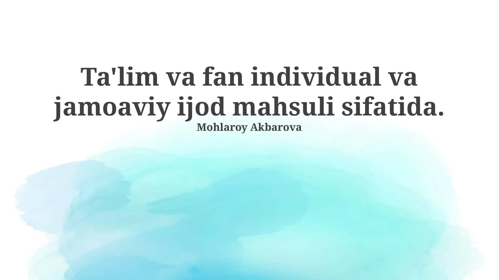 Ta'lim va fan individual va jamoaviy ijod mahsuli sifatida