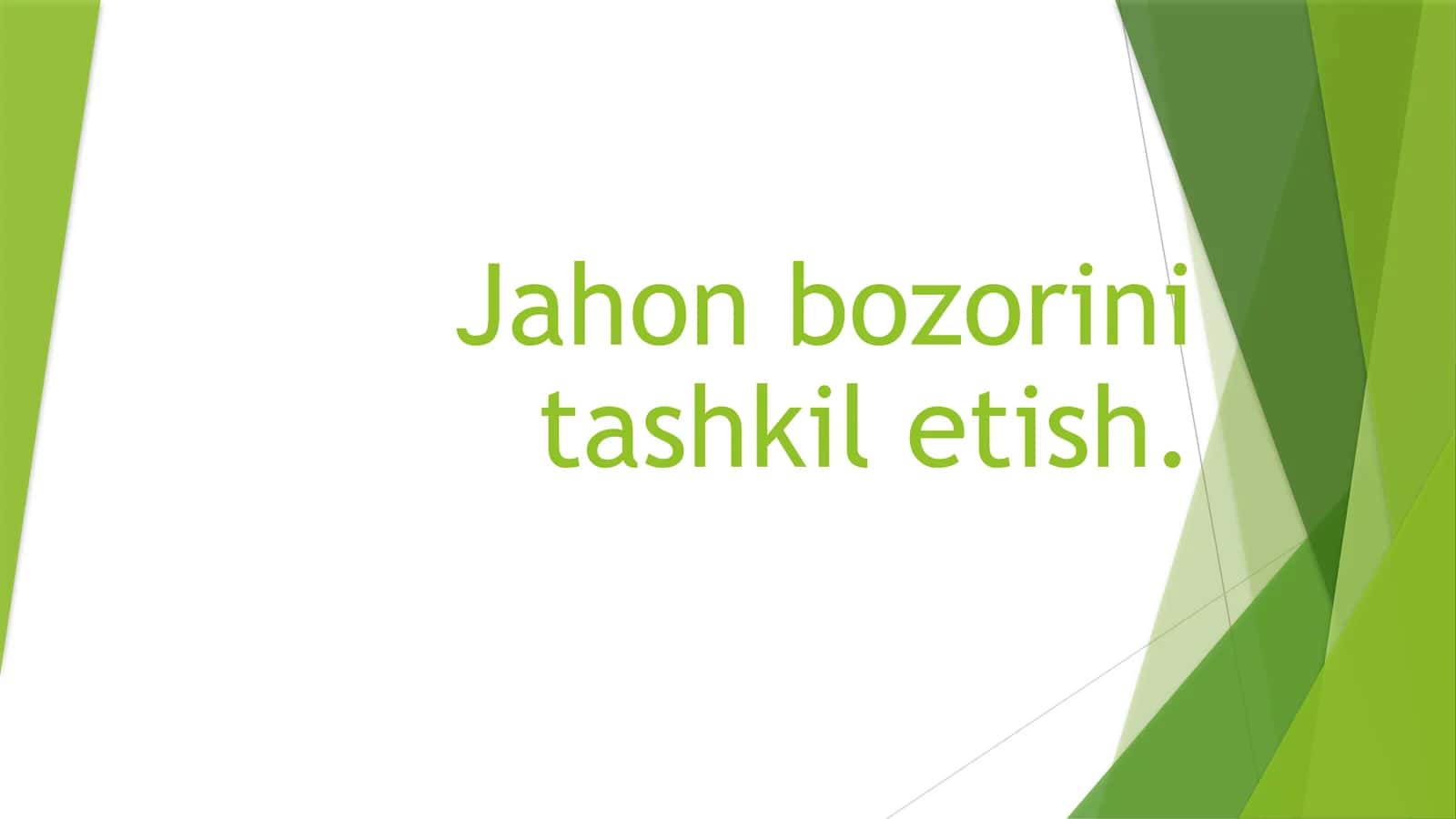 Jahon bozorini tashkil etish
