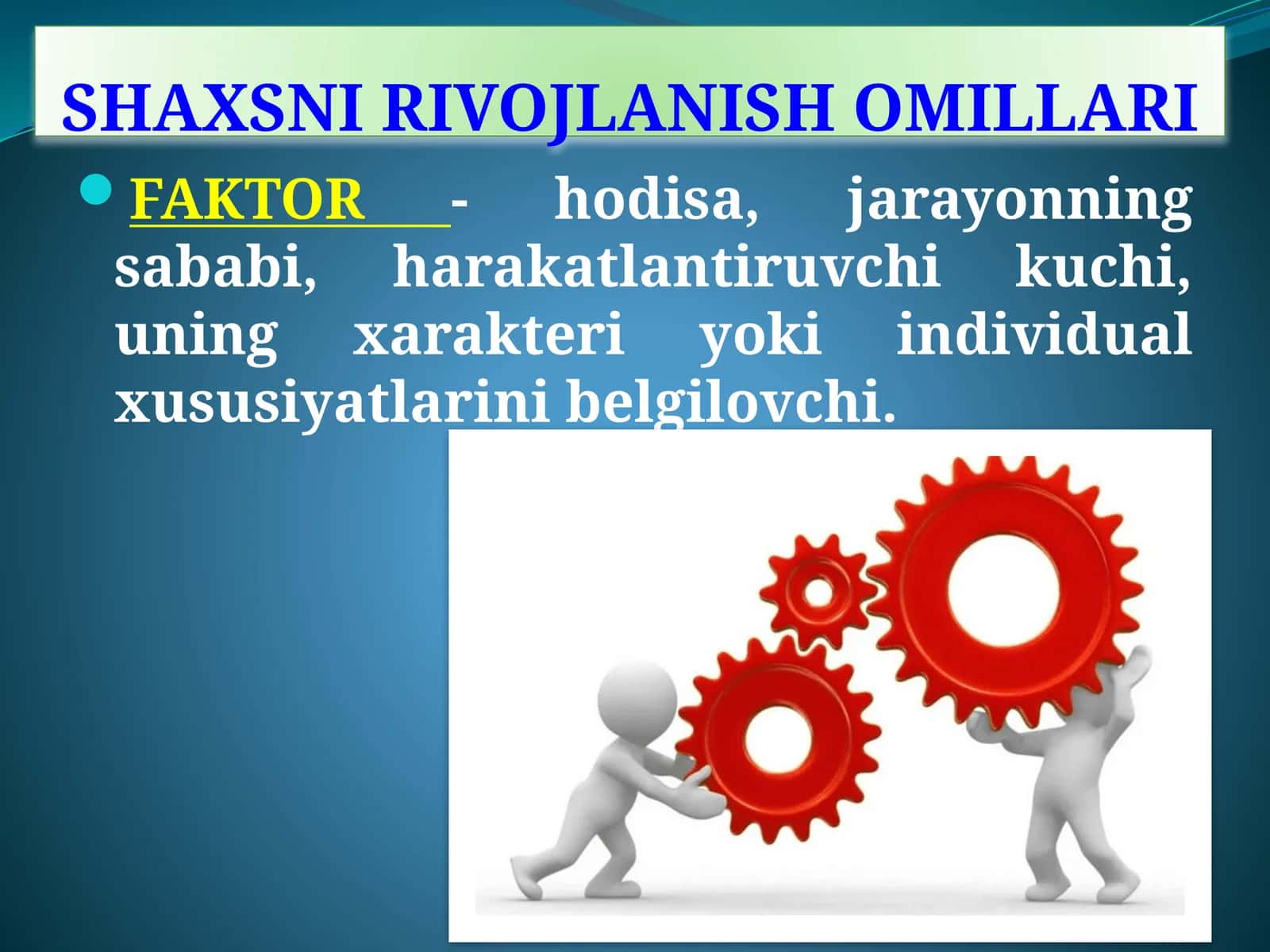 SHAXSNI RIVOJLANISH OMILLARI