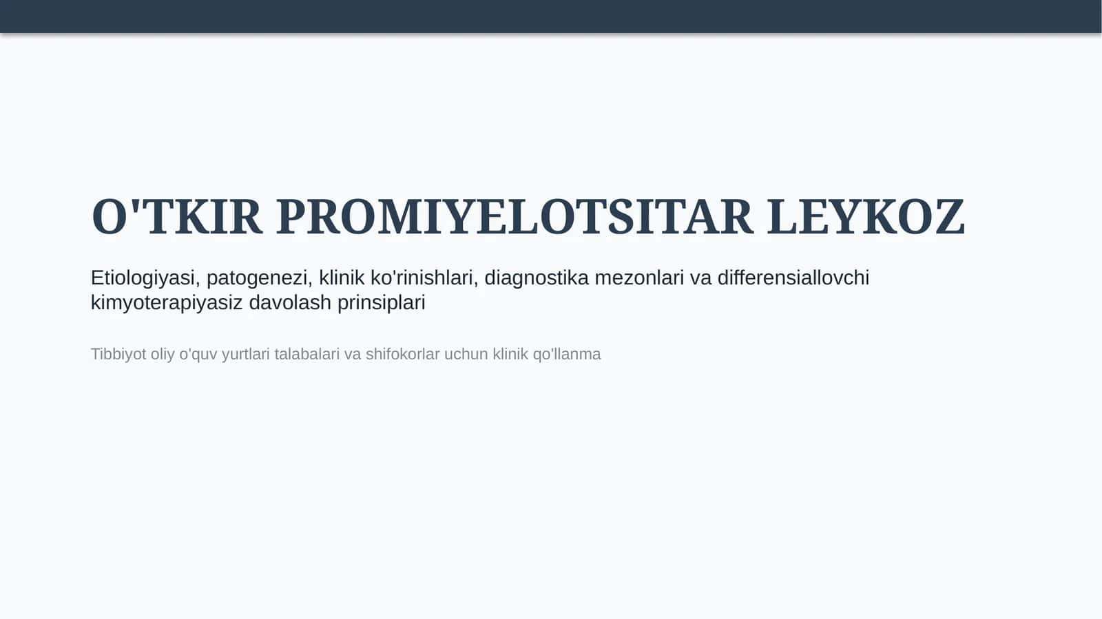 O‘tkir promiyelotsitar leykoz (OPL) — etiologiya, patogenez, klinika, diagnostika va davolash prinsi