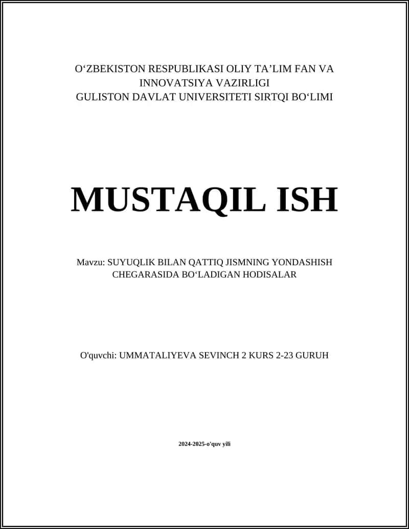MUSTAQIL ISH Mavzu: SUYUQLIK BILAN QATTIQ JISMNING YONDASHISH CHEGARASIDA BOʻLADIGAN HODISALAR