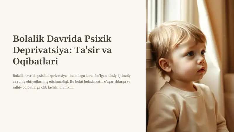 Bolalik Davrida Psixik Deprivatsiya: Ta'sir va Oqibatlari