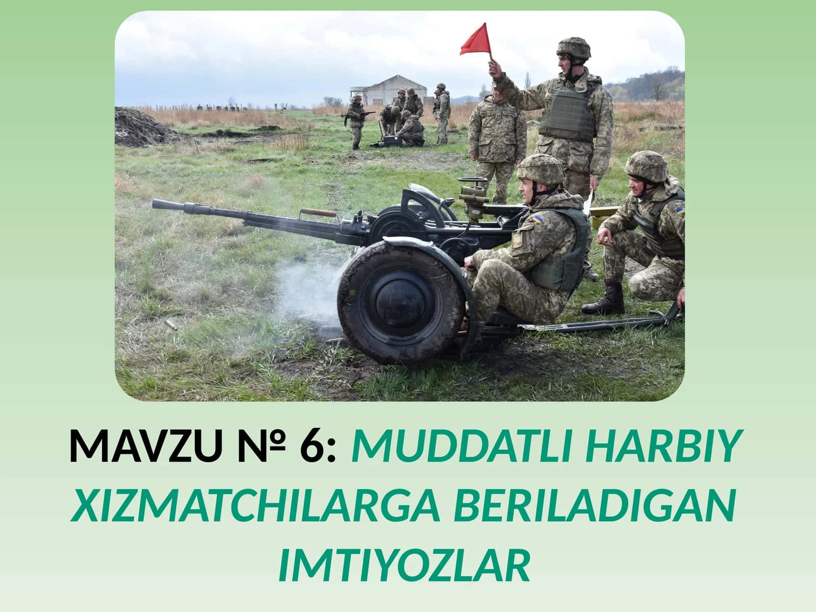 MAVZU № 6: MUDDATLI HARBIY XIZMATCHILARGA BERILADIGAN IMTIYOZLAR