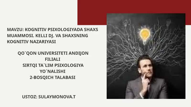KOGNITIV PSIXOLOGIYADA SHAXS MUAMMOSI. KELLI DJ. VA SHAXSNING KOGNITIV NAZARIYASI