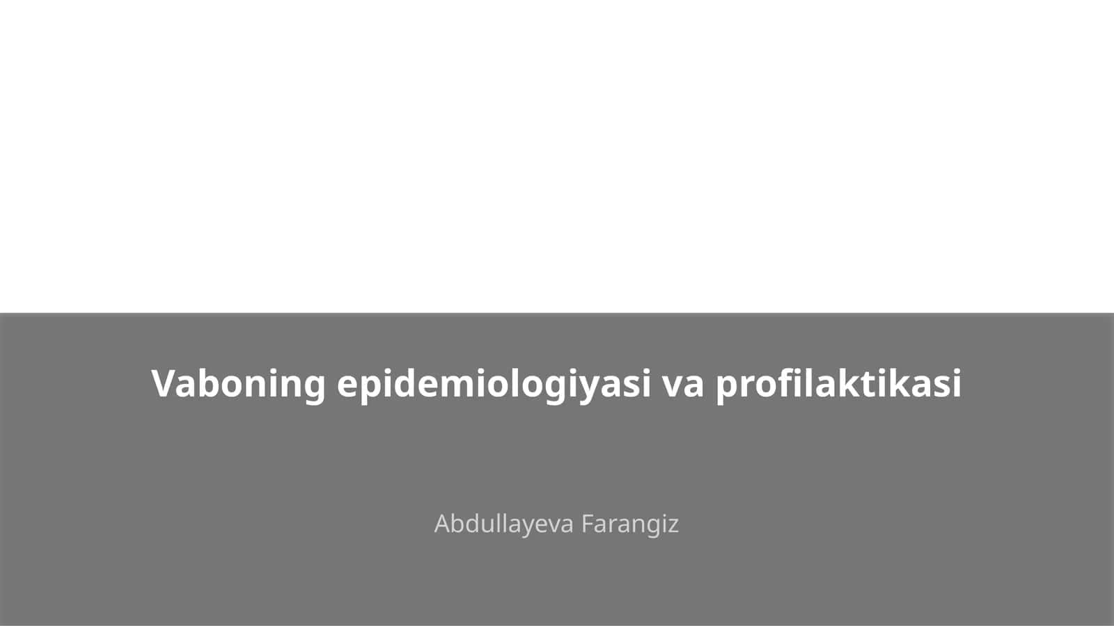 Vaboning epidemiologiyasi va profilaktikasi