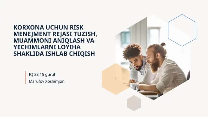 RISK MENEJMENT REJASI TUZISH, MUAMMONI ANIQLASH VA YECHIMLARNI LOYIHA SHAKLIDA ISHLAB CHIQISH
