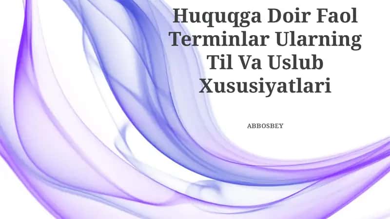 Huquqga Doir Faol Terminlar Ularning Til Va Uslub Xususiyatlari