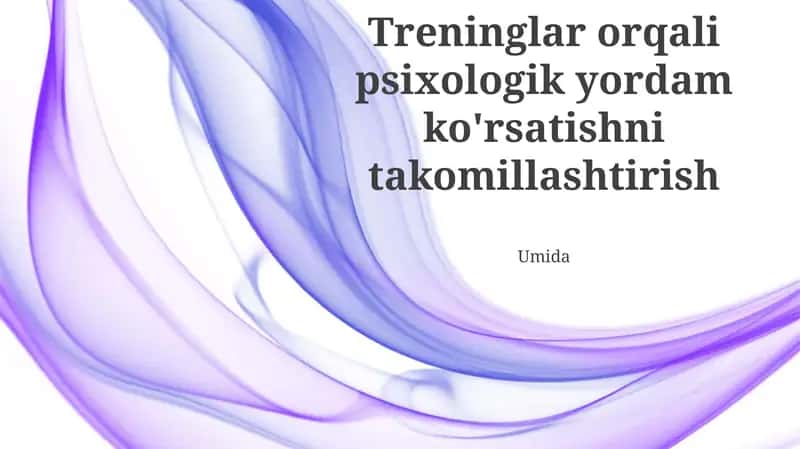 Treninglar orqali psixologik yordam ko'rsatishni takomillashtirish