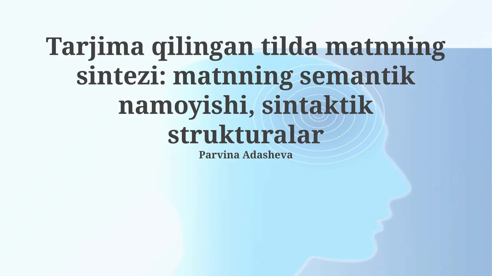 Tarjima qilingan tilda matnning sintezi: matnning semantik namoyishi, sintaktik strukturalar