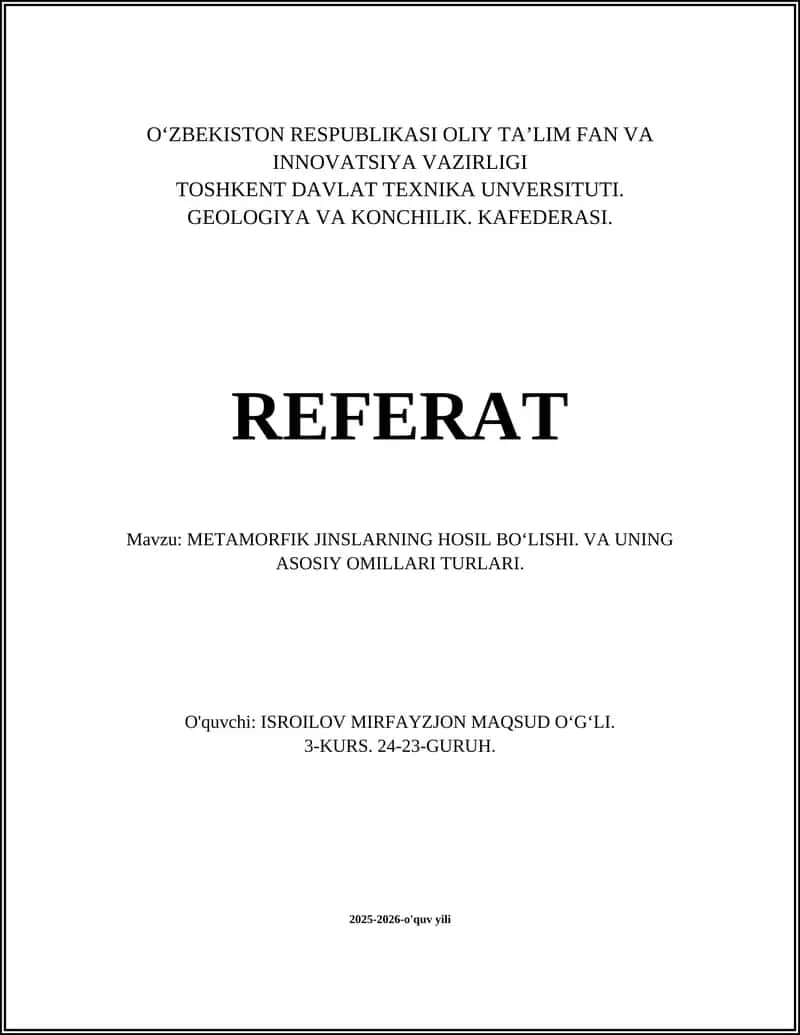METAMORFIK JINSLARNING HOSIL BOʻLISHI. VA UNING ASOSIY OMILLARI TURLARI