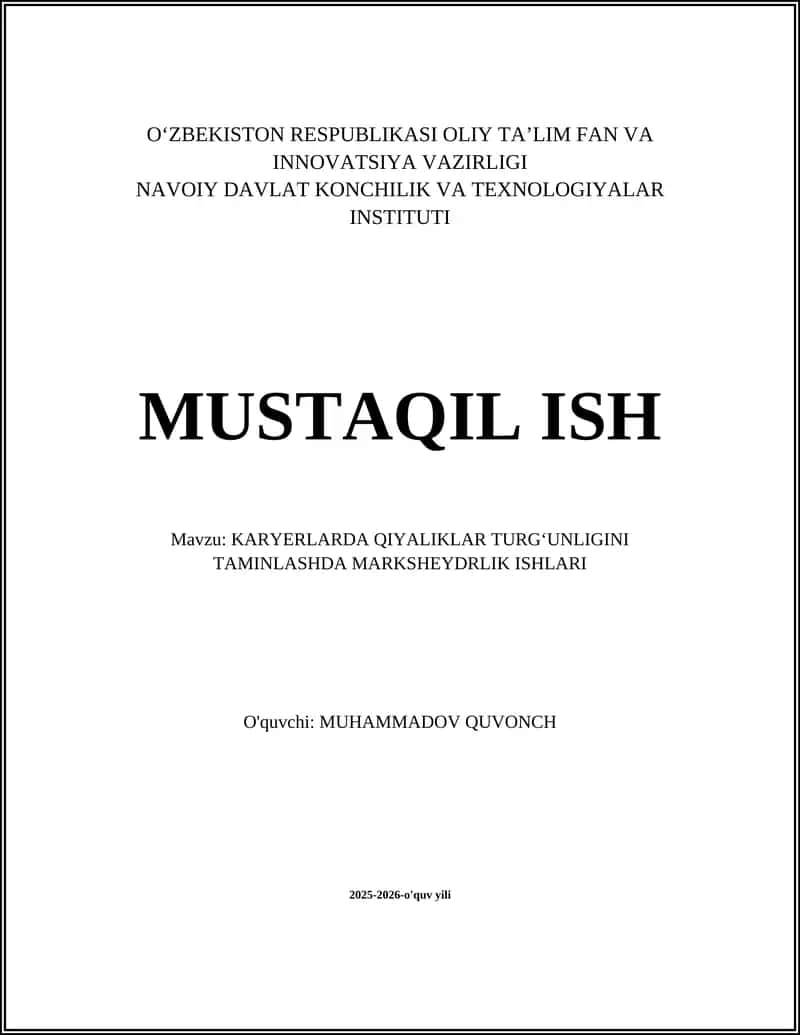 KARYERLARDA QIYALIKLAR TURGʻUNLIGINI TAMINLASHDA MARKSHEYDRLIK ISHLARI
