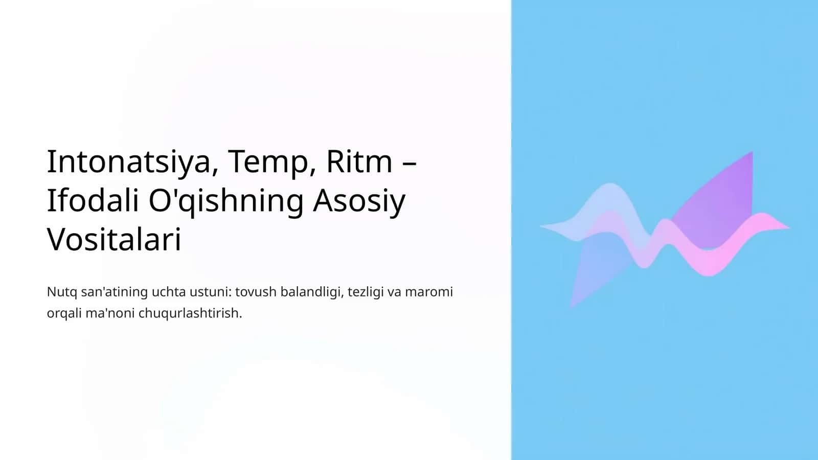 Intonatsiya, Temp, Ritm – Ifodali O'qishning Asosiy Vositalari