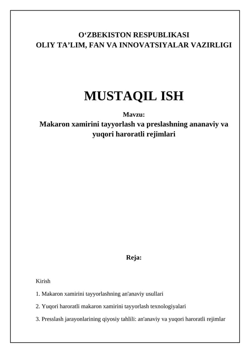 Makaron xamirini tayyorlash va preslashning ananaviy va yuqori haroratli rejimlari