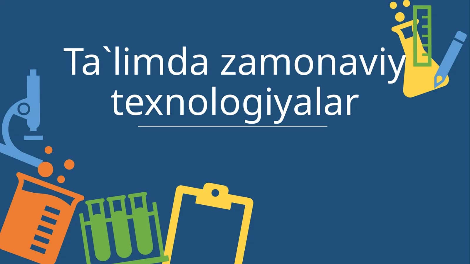 Ta'limda zamonaviy texnologiyalar
