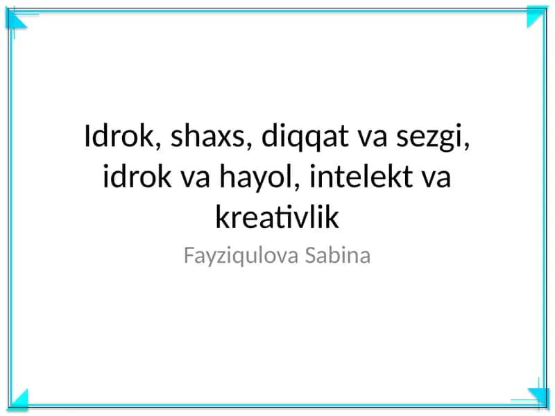 Idrok, shaxs, diqqat va sezgi