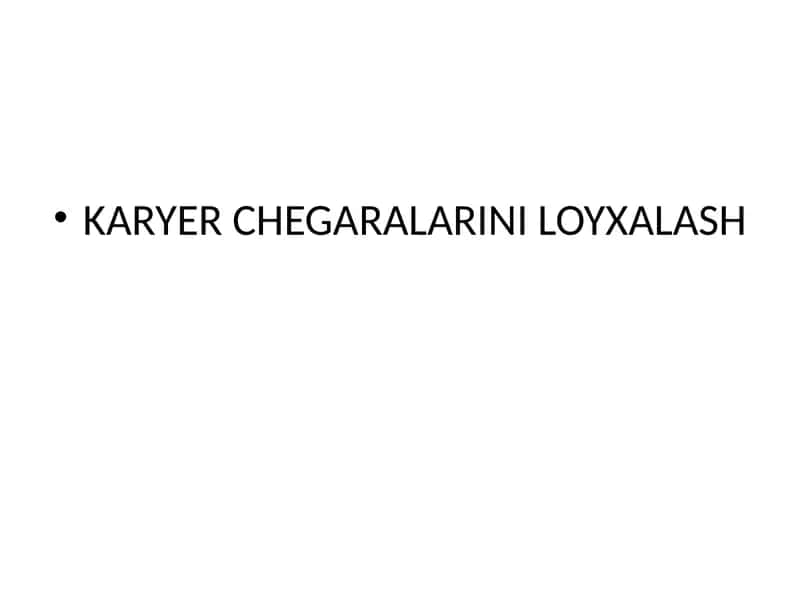 KARYER CHEGARALARINI LOYXALASH