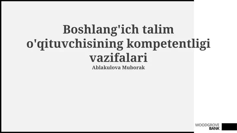 Boshlang'ich talim o'qituvchisining kompetentligi vazifalari